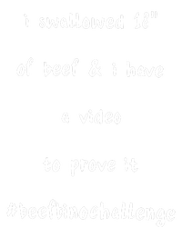 I Swallowed 18 Of Beef And Hve A Video To Prove It Be Binochanllenge T-Shirt