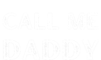 Call Me Daddy Gift T-Shirt