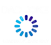 Dad Joke Loading Please Wait Funny Gift Magnet