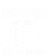 Midwife Healthcare Worker Labour Birth Job Purpose Gift Women's T-Shirt