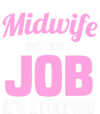 Midwife Healthcare Worker Labour Birth Job Purpose Meaningful Gift T-Shirt