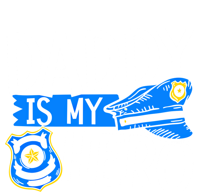 Daddy Is My Hero Police Thin Blue Line Law Enforcet Gift T-Shirt