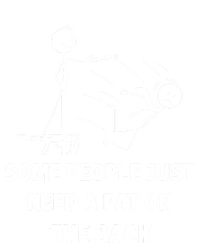 Pat On The Back Some People Just Need APat On The Back Funny T-Shirt