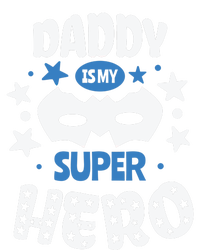 Father Daddy Is My Super Hero Daddy Is My Super Hero Cool Gift Toddler Sweatshirt