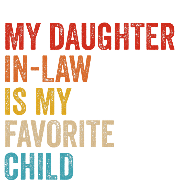 My Daughter In Law Is My Favorite Child Funny Family Vintage T-Shirt