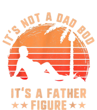 Its Not A Dad Bod Its A Father Figure Cool Gift Fathers Day Funny Gift T-Shirt