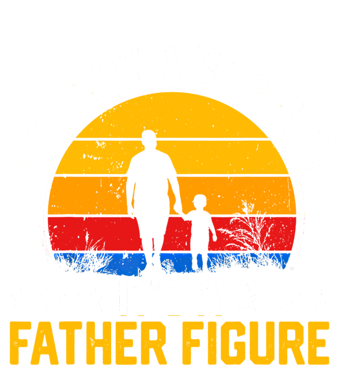 Its Not A Dad Bod Its A Father Figure Happy Fathers Day Gift Button