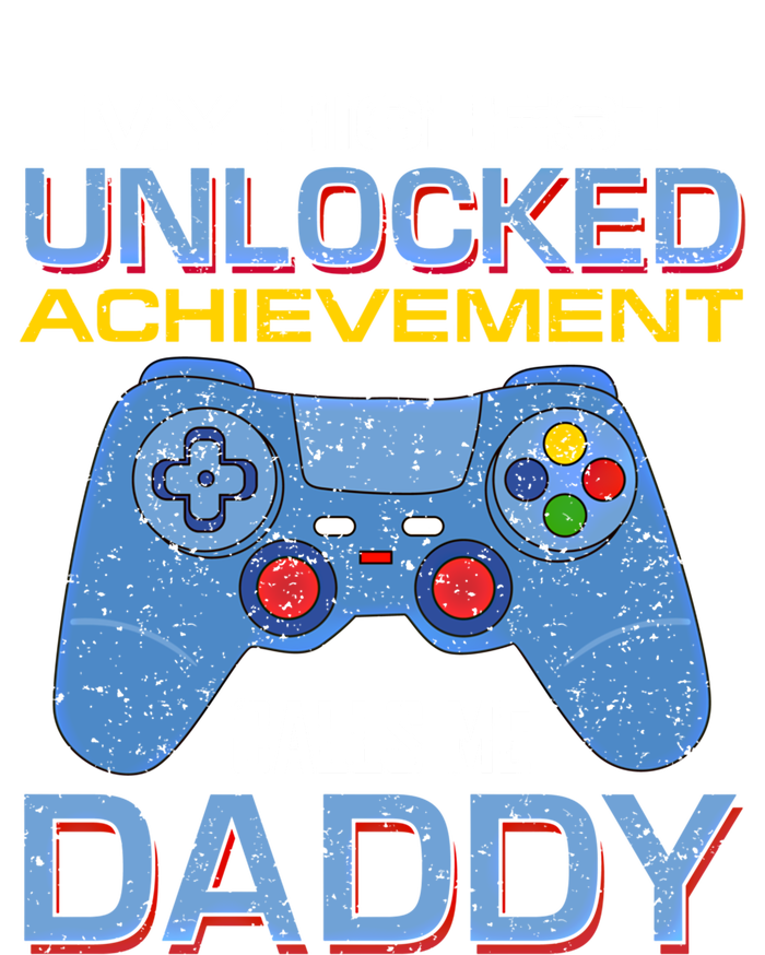 Man Gift My Highest Unlocked Achievet Calls Me Daddy Gift Tie-Dye T-Shirt