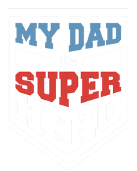 My Dad Is Super Hero Proud Daddy Parenting T Gift T-Shirt