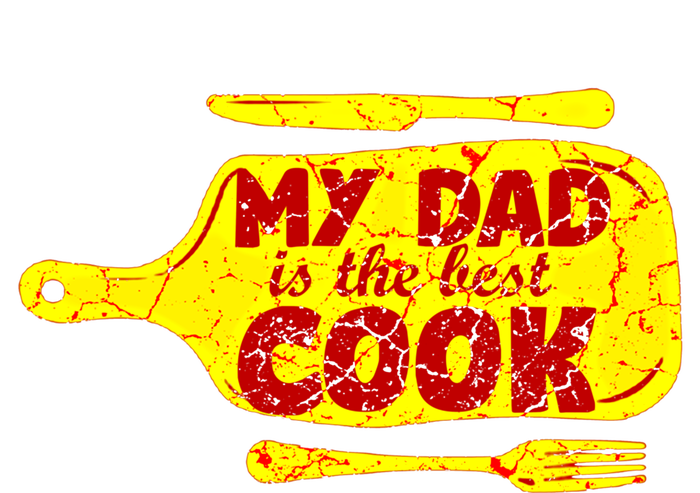 My Dad Is The Best Cook Cooking Chef Daddy Hero Father Gift Women's T-Shirt