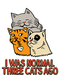 I Was Normal Three Cats Ago Funny Cat Lover T-Shirt