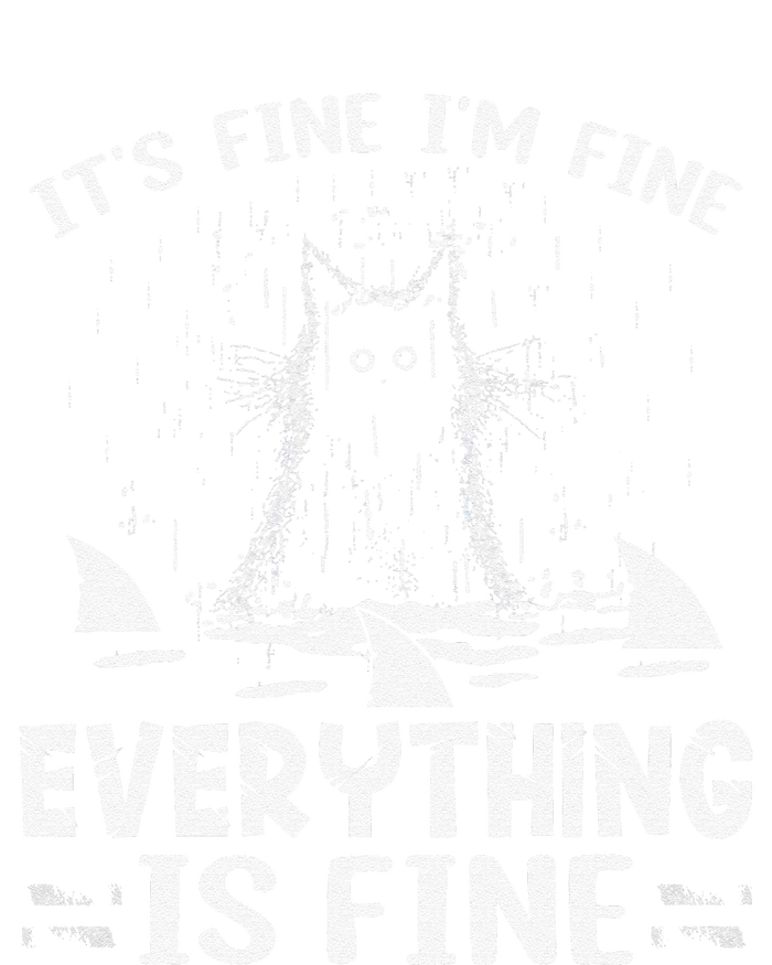 ITS FINE IM FINE EVERYTHING IS FINE CAT FUNNY T-Shirt