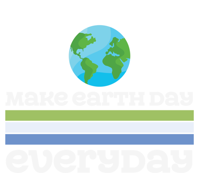 Earth Day Every Day Rainbow Make The Earth Green Again Gift T-Shirt