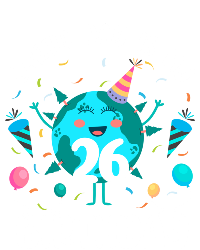 Earth Day Is My 26th Birthday Tee Born In April Birthday Gift Canvas