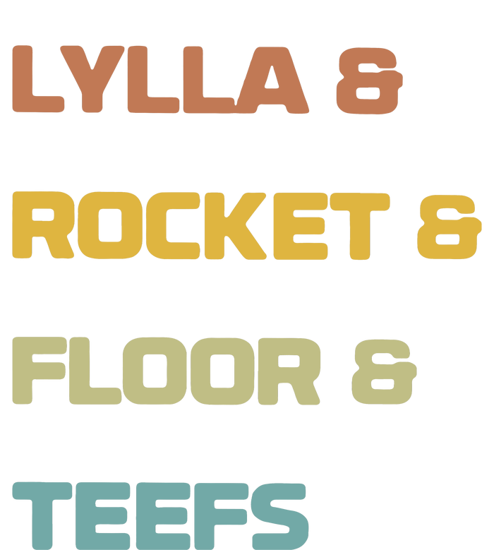 Lylla & Rocket & Floor & Teefs T-Shirt