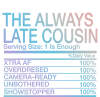 The Always Late Cousin Cool Gift Long Sleeve Shirt