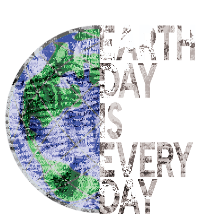 Environtal Awareness Earth Day Is Everyday Gift Women's T-Shirt