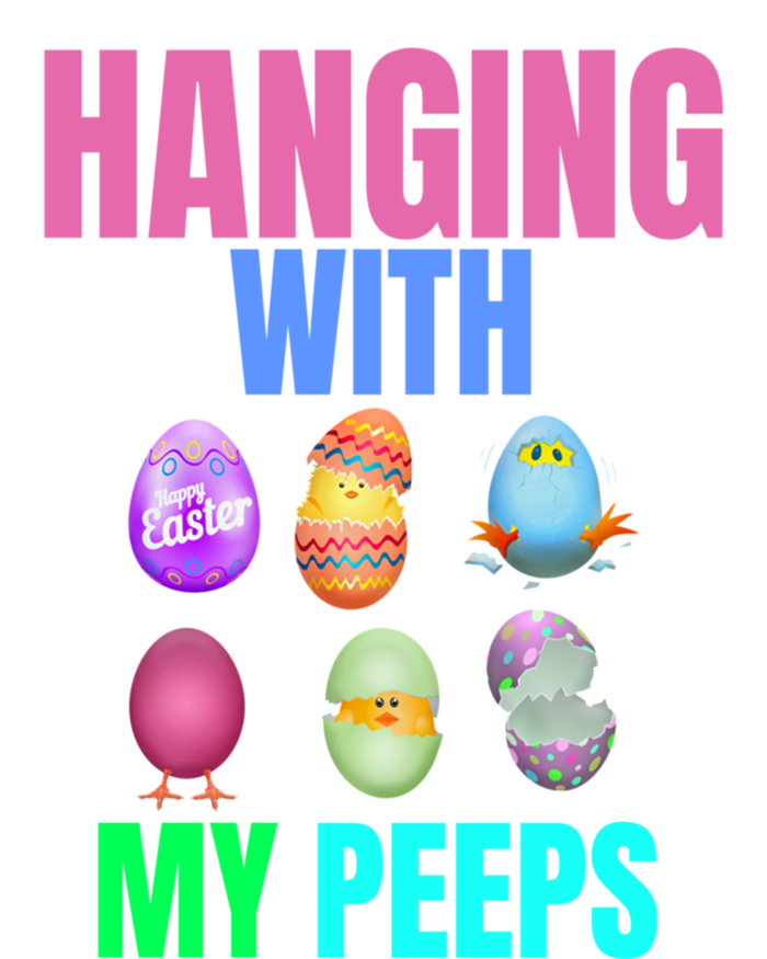 Hanging With My Peeps Easter Egg Hunt Easter Bunny Unisex Gift T-Shirt