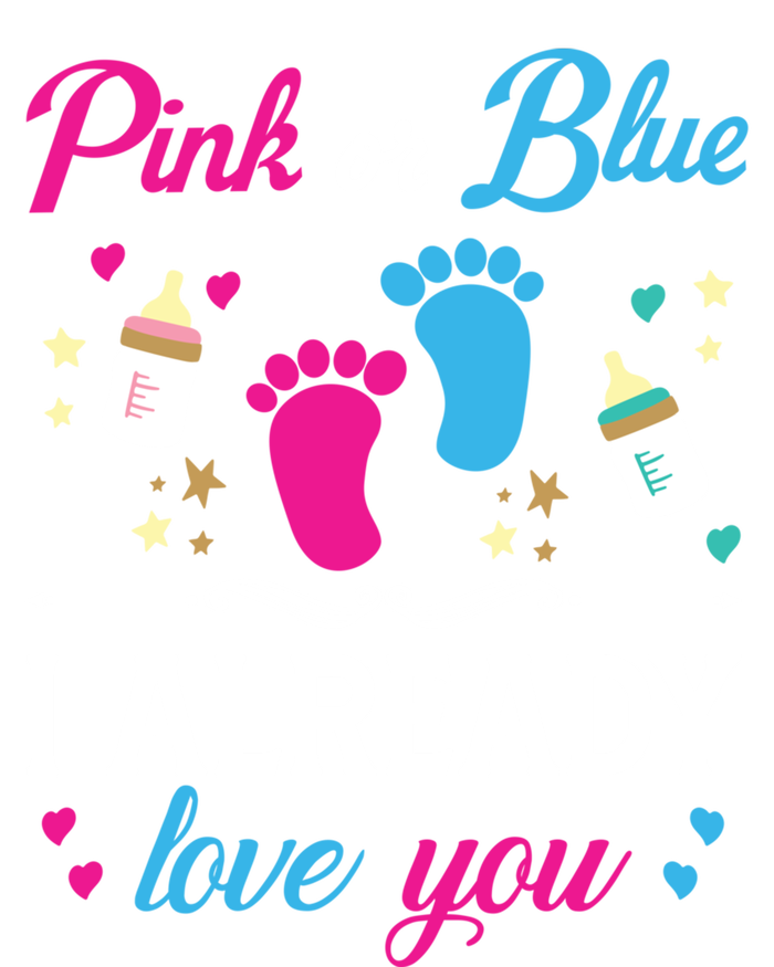 Gender Reveal Pink Or Blue I Already Love You For Mom And Dad Funny Gift Baby Bodysuit