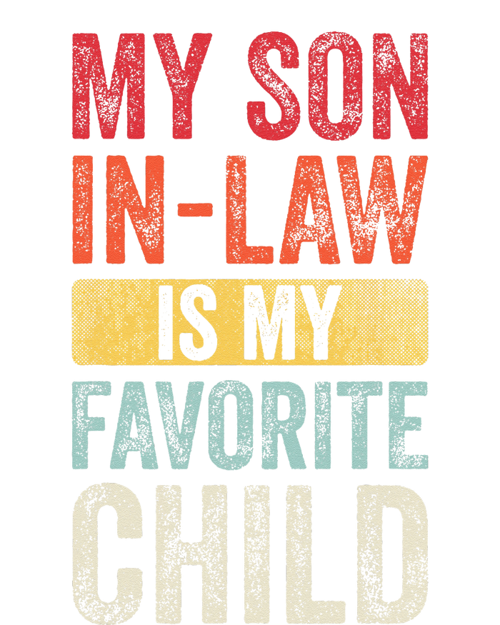 My Son In Law Is My Favorite Child Funny Saying Retro T-Shirt