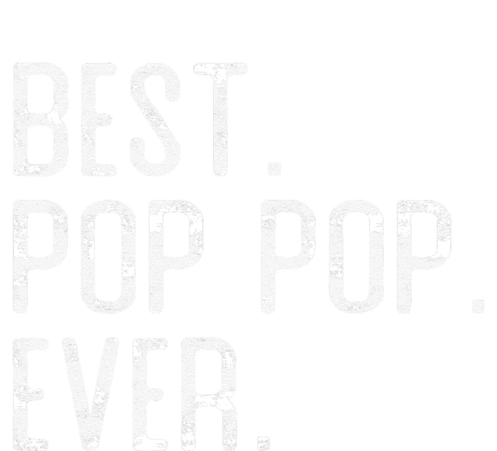 Best Pop Pop Ever Father’s Day Gift For Pop Pop Long Sleeve Shirt