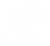 Improvise Adapt Overcome Military Funny Meme Gift Tall T-Shirt