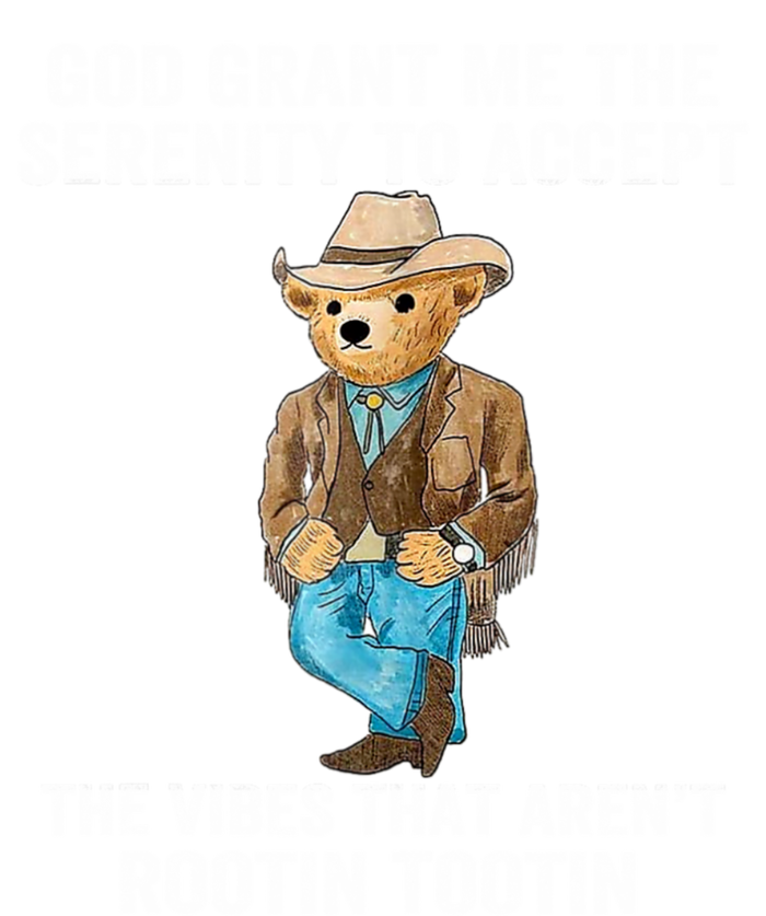 God Grant Me The Serenity To Accept The Vibes That Arent Rootin Tootin T-Shirt