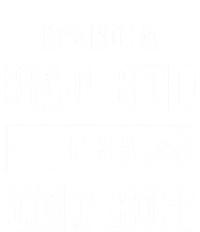 Its Not A Bad Bod It Is A Dad Bod: Funny Dads Gift Ladies Long Sleeve Shirt