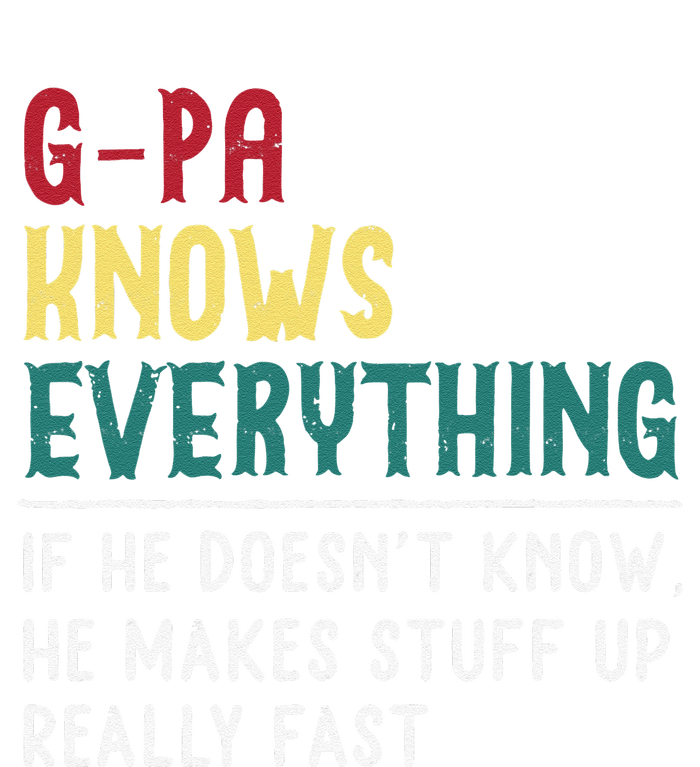 Gpa Know Everything Funny Fathers Day Gift For Grandfather T-Shirt