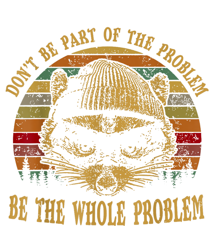 Dont Be Part Of The Problem Be The Whole Problem Funny Saying Kids Long Sleeve Shirt