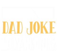 Funny Dad Joke Loading Sarcastic Dad Jokes Fathers Day Dad Cool Gift Women's T-Shirt