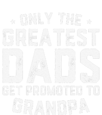 Cute Greatest Dads Get Promoted To Grandpa Fathers Day T-Shirt