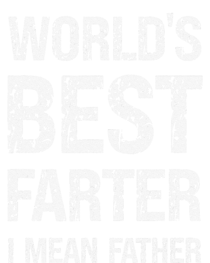 Funny Worlds Best Farter I Mean Father Cool Fathers Day T-Shirt