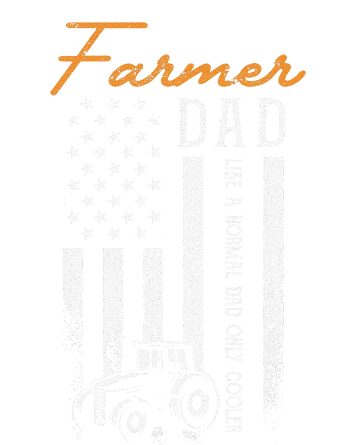 Farmer Dad Like A Normal Dad Only Cooler USA Flag Farming T-Shirt