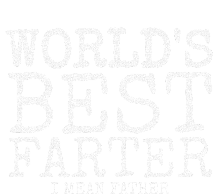 Funny Fathers Day Gifts Worlds Best Farter I Mean T-Shirt