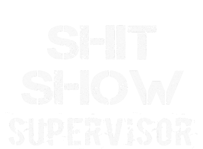 Shit Show Supervisor Funny Mom Boss Manager Teacher Gift Premium T-Shirt