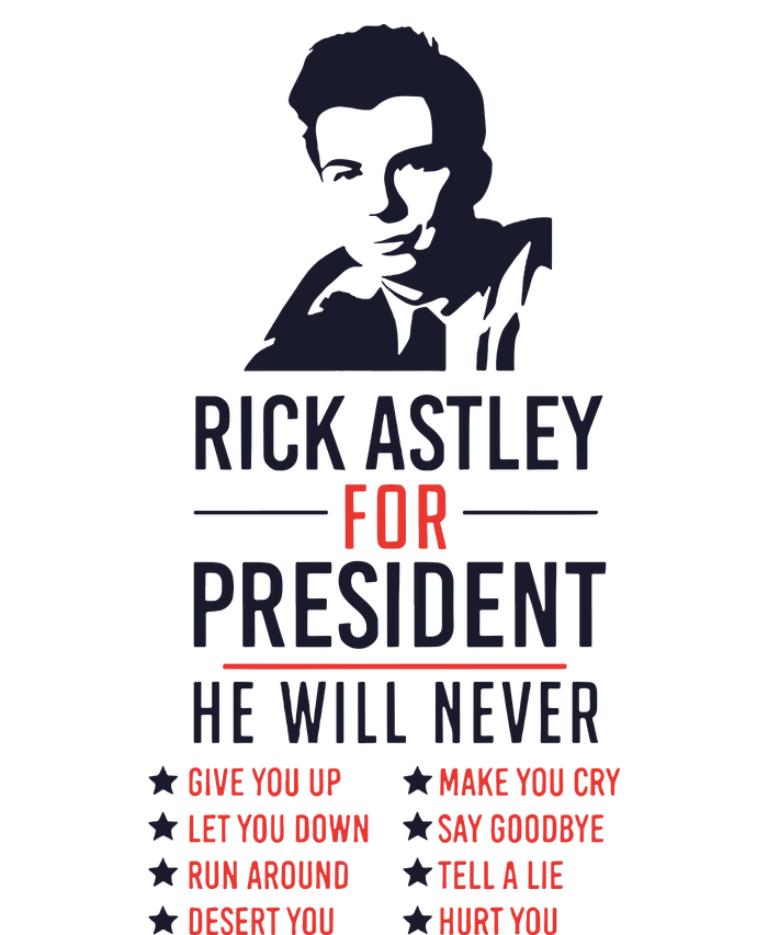 Rick Astley For President T-Shirt