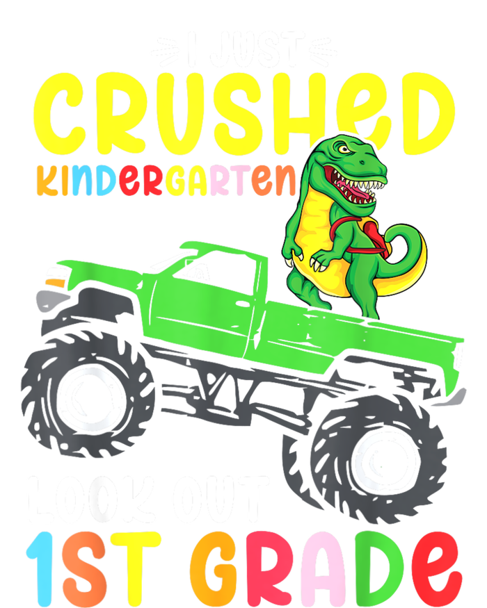 I Just Crushed Kindergarten Look Out First Grade Dinosaur T-Shirt