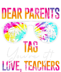 Dear Parents Tag You're It Love Teachers Tie Dye Funny Gifts Kids Tie-Dye T-Shirt