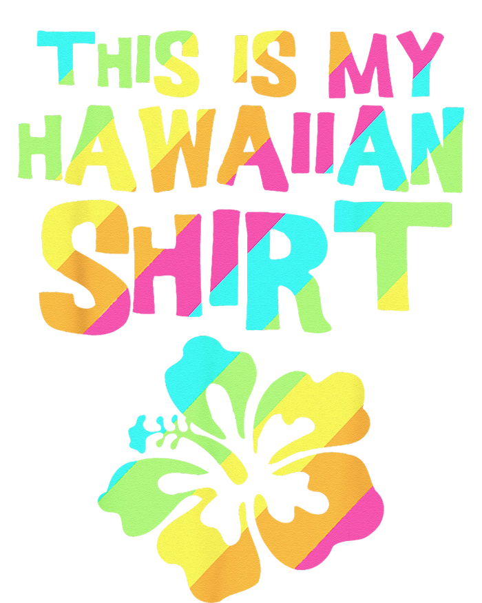 This Is My Hawaiian Tropical Luau Costume Party Hawaii Womens California Wash Sweatshirt