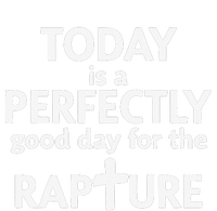 Today Is A Perfectly Good Day For The Rapture Infant Fleece One Piece