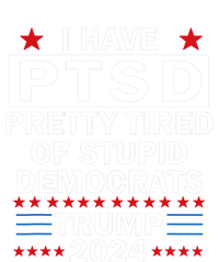 I Have Ptsd Pretty Tired Of Stupid Democrats Trump 2024 Performance Sprint T-Shirt