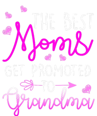 The Best Moms Get Promoted To Grandma T-Shirt