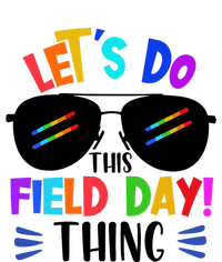 Lets Do This Field Day Thing Colors Quote Sunglasses T-Shirt