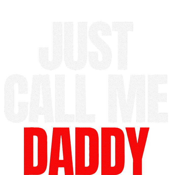 Just Call Me Daddy Gift For Fathers Day Papa Dad Papi Pop T-Shirt