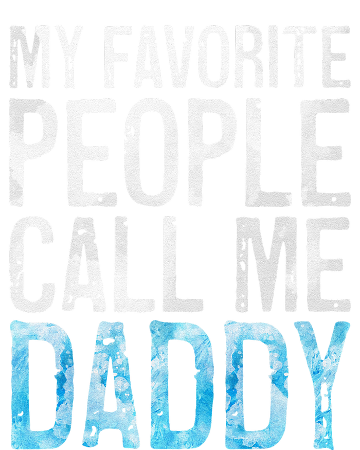 My Favorite People Call Me Daddy Fathers Day T-Shirt