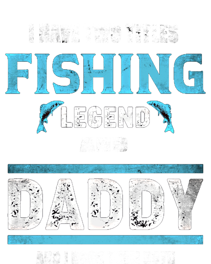 I Have Two Titles Fishing Legend And Daddy Fisher Dad Gift Baby Bodysuit