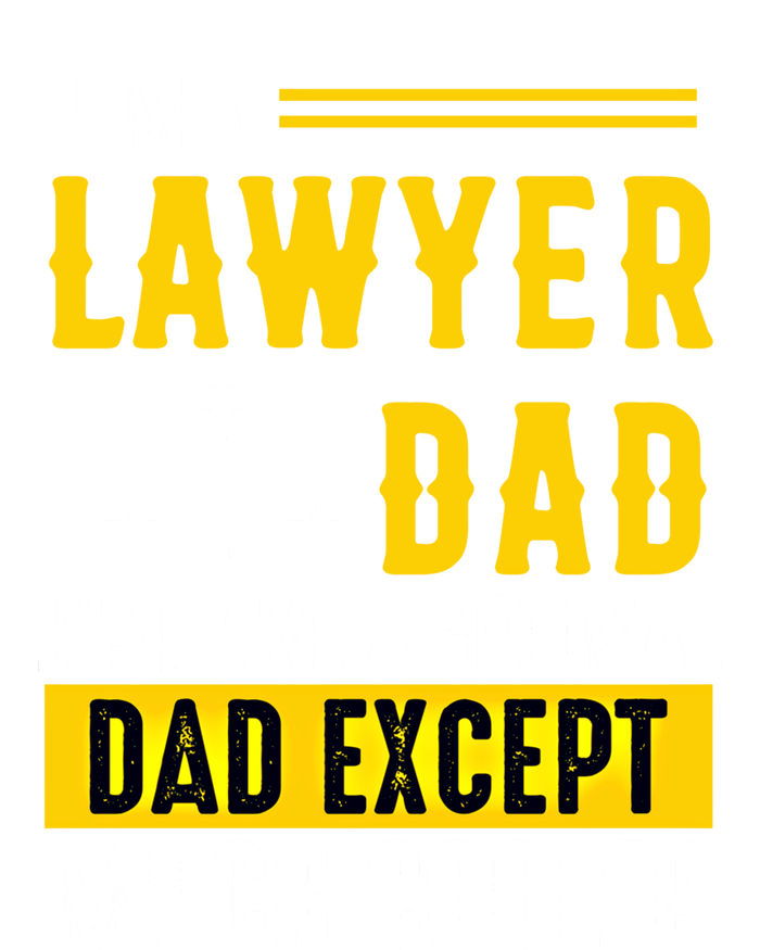 Im A Lawyer Dad Like A Normal Dad Just Much Cooler Funny Gift Sweatshirt