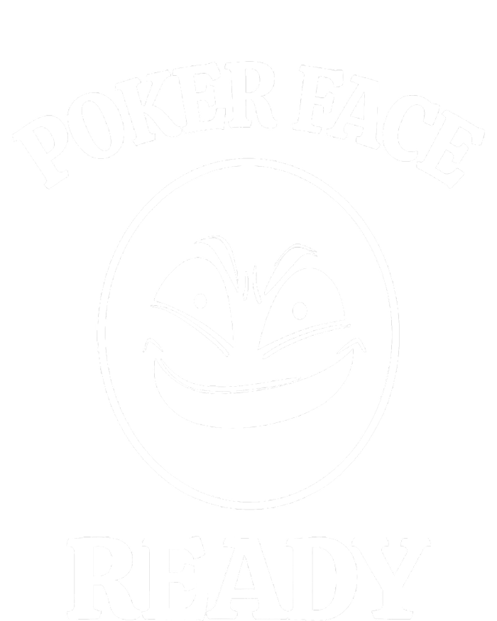 Poker Face Ready Gambling Texas Holdem Funny Card Playing Full Zip Hoodie