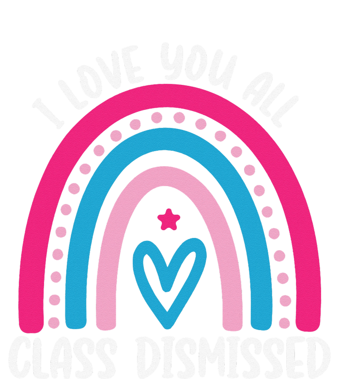 I Love You All Class Dismissed Last Day Of School Teacher Performance Sprint T-Shirt